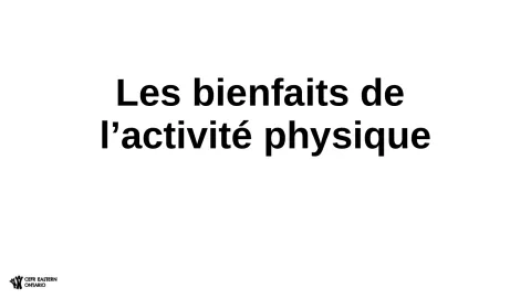 Les bienfaits de l'activité physique