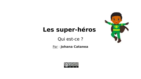 Les super-héros : Qui est-ce ?