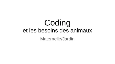 Coding - Les besoins des animaux